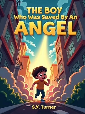 cover image of The Boy Who Was Saved by an Angel